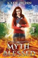 Myth Blessed - Katie Dunn - cover