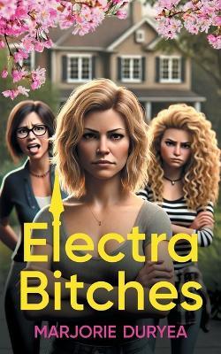 Electra Bitches - Marjorie Duryea - cover