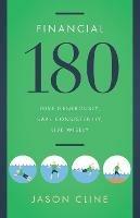 Financial 180: Give Generously, Save Consistently, Live Wisely - Jason Cline - cover