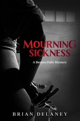 Mourning Sickness - Brian David Delaney - cover