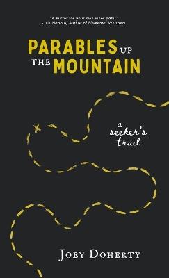 Parables Up the Mountain: A Seeker's Trail - Joey Doherty - cover