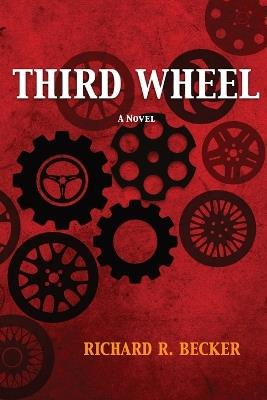 Third Wheel - Richard R Becker - cover