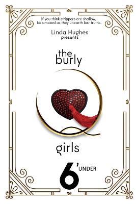 The Burly Q Girls: 6' Under - Linda Hughes - cover