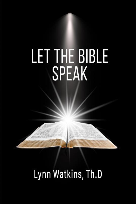 Let the Bible Speak: God and His Word
