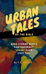 Urban Tales of the Bible: Bible Stories With a Contemporary 