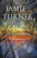 Suncatchers - Jamie Langston Turner - cover