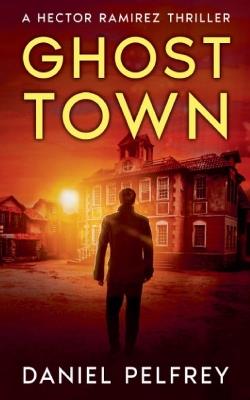 Ghost Town - Daniel Pelfrey - cover