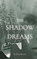 The Shadow Dreams - J Dispenza - cover