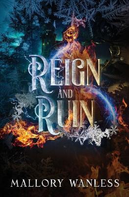 Reign and Ruin: Enchanted III - Mallory Wanless - cover