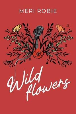 Wild Flowers - Meri Robie - cover