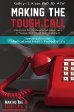 Making the Tough Call: Special Edition for Medical and Health Professionals