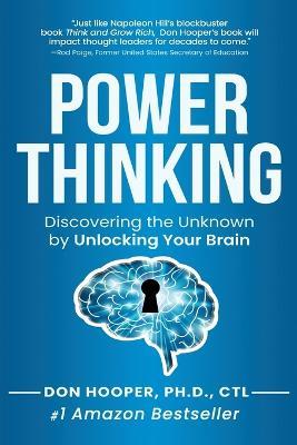 Power Thinking: Discovering the Unknown by Unlocking Your Brain - Don Hooper - cover