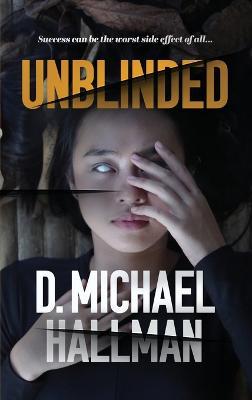 Unblinded - D Michael Hallman - cover