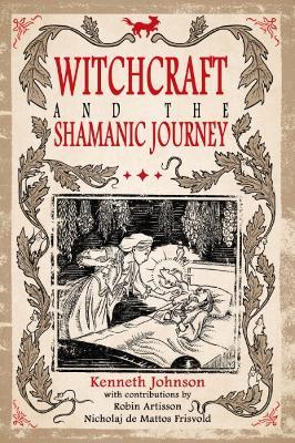 Witchcraft & the Shamanic Journey - Kenneth Johnson - cover
