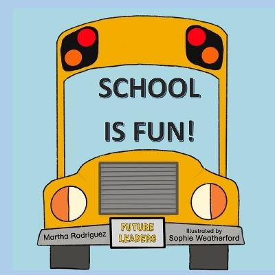 School is Fun - Martha Rodriguez - cover