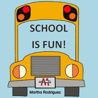 School is Fun - Martha Rodriguez - cover