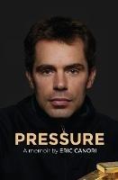 Pressure: A Memoir - Eric Canori - cover