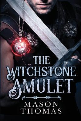 The Witchstone Amulet - Mason Thomas - cover