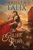 The Golden Rush - Ariella Talix - cover