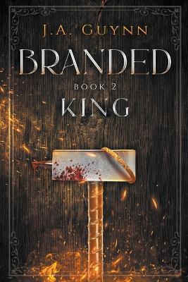 Branded Book 2: King - J a Guynn - cover