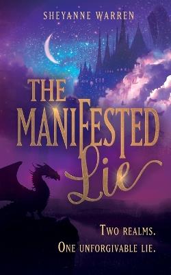 The Manifested Lie - Sheyanne Warren - cover