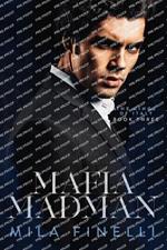 Mafia Madman: A Dark Mafia Romance