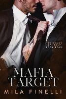 Mafia Target: A Dark Mafia M/M Romance - Mila Finelli - cover