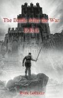 The Battle After the War - Mark LeClair - cover