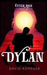 Otter Rock Book 4b: Dylan