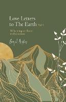 Love Letters to the Earth Vol 1: Welcoming One Home to Their Nature