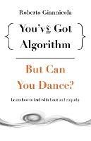 You've Got Algorithm, but Can You Dance? - Roberto Giannicola - cover