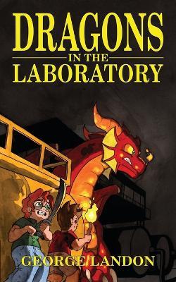 Dragons in the Laboratory - George Landon - cover