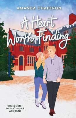 A Heart Worth Finding - Amanda Chaperon - cover