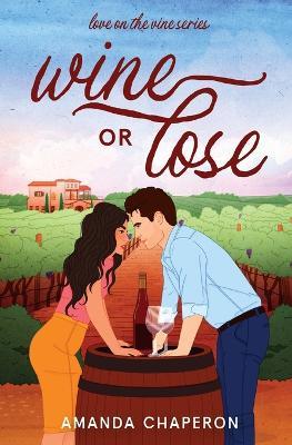 Wine or Lose - Amanda Chaperon - cover