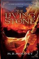 The Living Stone - M B Mooney - cover
