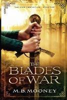 The Blades of War - M B Mooney - cover