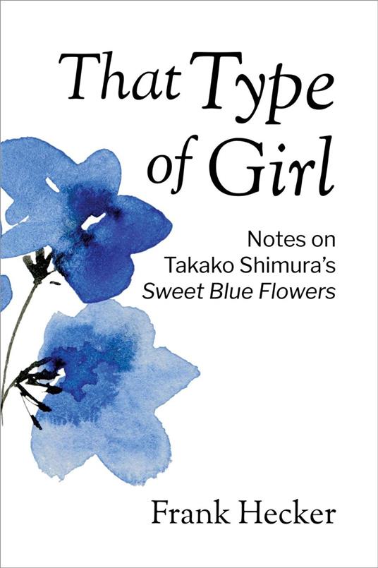 That Type of Girl: Notes on Takako Shimura’s Sweet Blue Flowers