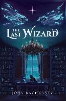 The Last Wizard - John Bachkosky - cover