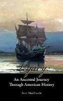 Legacy: An Ancestral Journey Through American History - Scott MacDonald - cover