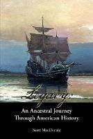Legacy: An Ancestral Journey Through American History - Scott MacDonald - cover