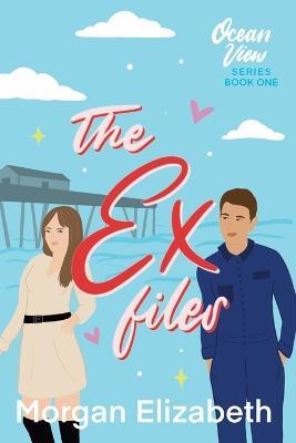 The Ex Files - Morgan Elizabeth - cover
