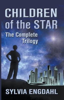 Children of the Star: The Complete Trilogy - Sylvia Engdahl - cover