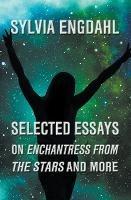 Selected Essays on Enchantress from the Stars and More - Sylvia Engdahl - cover