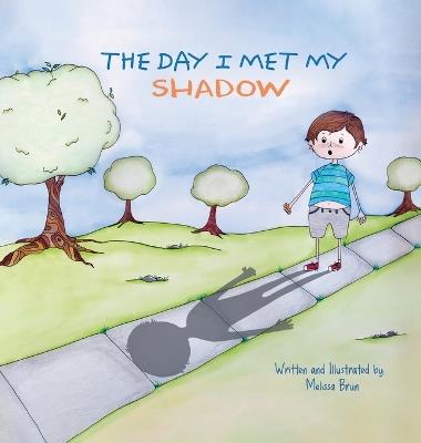 The Day I Met My Shadow - Melissa Brun - cover