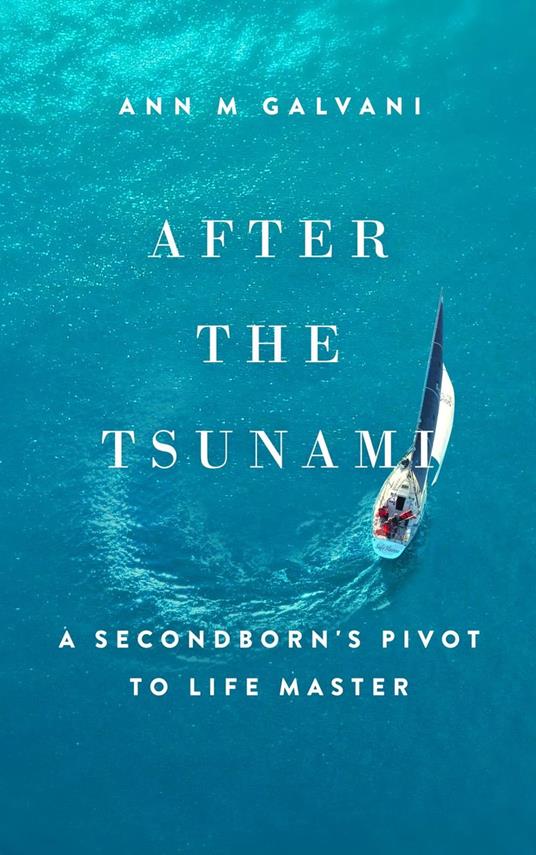 After the Tsunami: A Secondborn's Pivot to Life Master