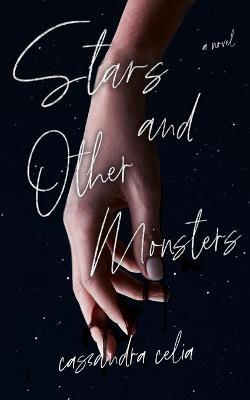 Stars and Other Monsters - Cassandra Celia - cover