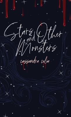 Stars and Other Monsters - Cassandra Celia - cover