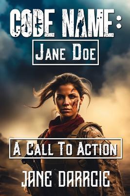 Code Name: A Call To Action - Jane Darrcie - cover