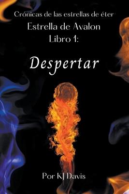Estrella de Avalon Libro 1: Despertar - Kj Davis - cover