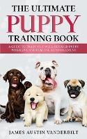 The Ultimate Puppy Training Book